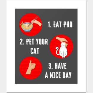 Eat Pho Pet Your Cat Have A Nice Day Positive Attitude Posters and Art